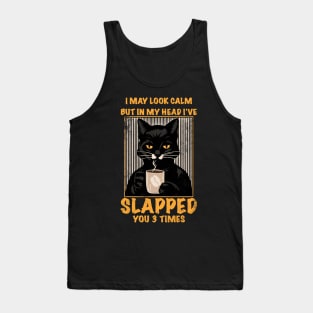 Black Cat drink coffee I May Look Calm But I've Tank Top